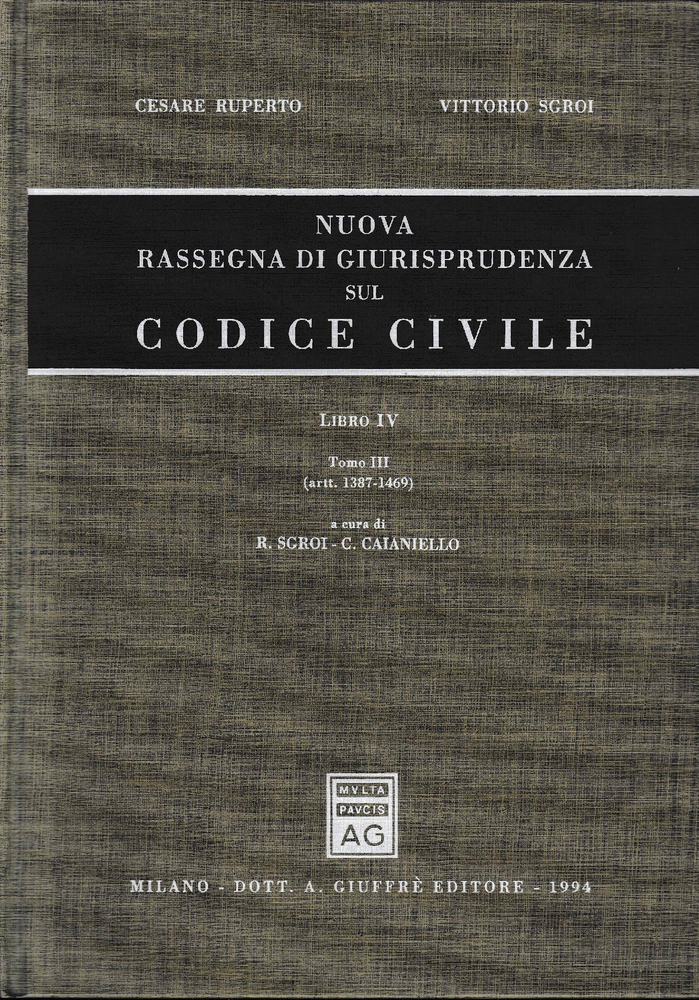 Nuova rassegna di giurisprudenza sul Codice civile. Artt. 1387-1469 (Vol. …
