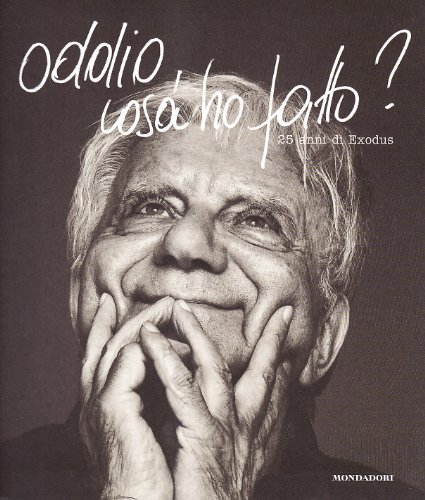 Oddio cos'ho fatto. 25 anni di Exodus. Ediz. illustrata