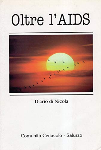 Oltre l'AIDS Diario di Nicola comunità cenacolo