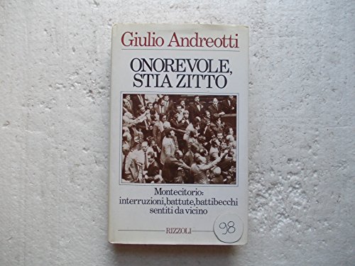 Onorevole, stia zitto