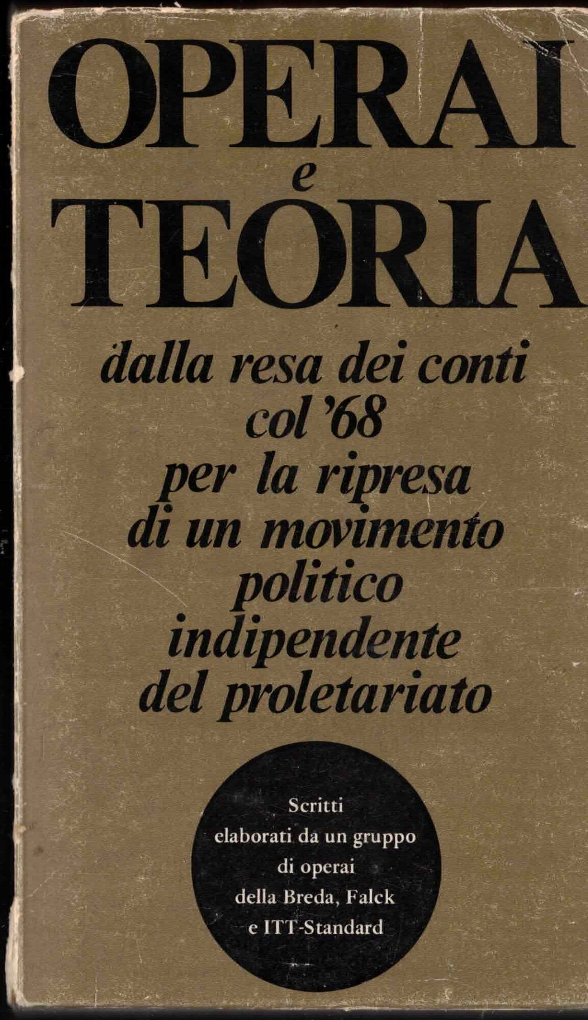Operai e teoria dalla resa dei conti con '68 per …