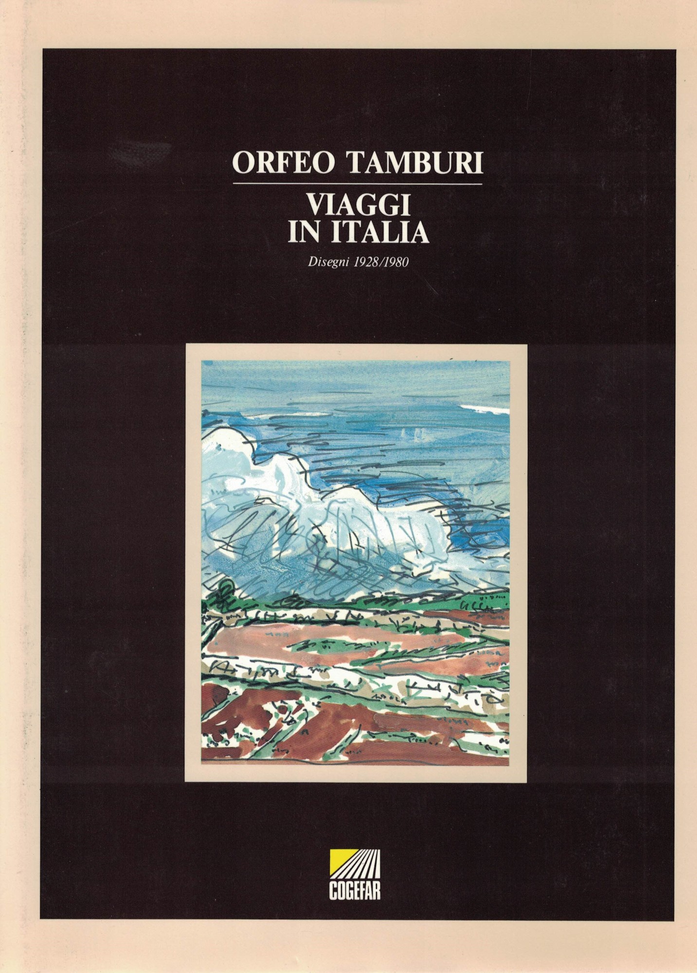 ORFEO TAMBURI. VIAGGI IN ITALIA. Disegni 1928/1980.