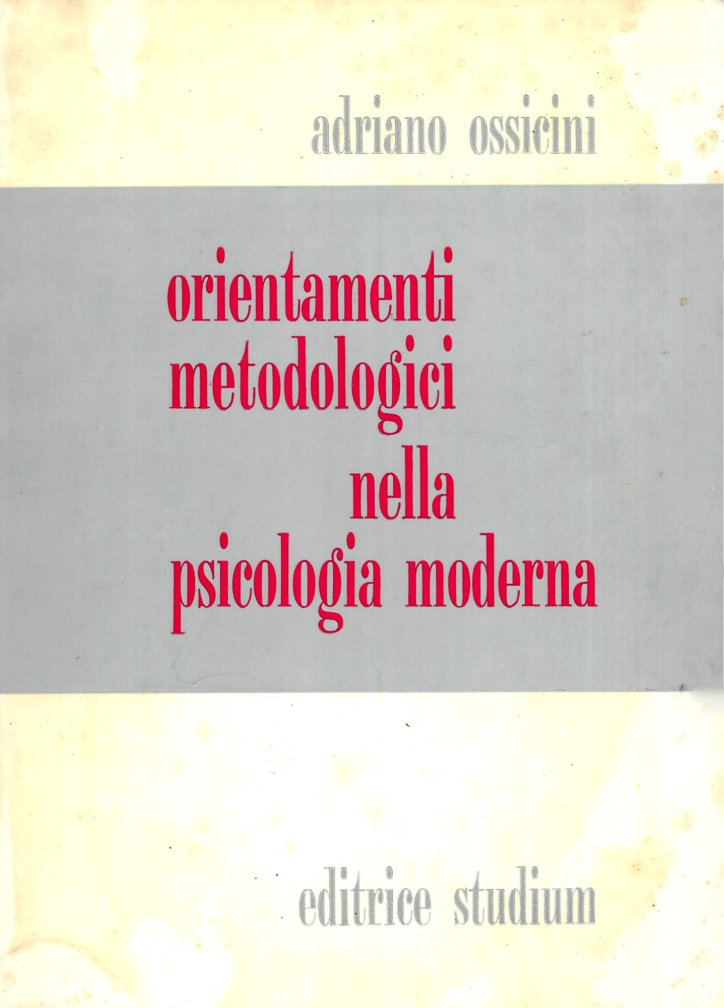 Orientamenti metodologici nella psicologia moderna