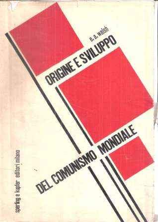 ORIGINE E SVILUPPO DEL COMUNISMO MONDIALE