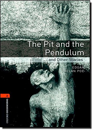Oxford Bookworms Library: Level 2:: The Pit and the Pendulum …