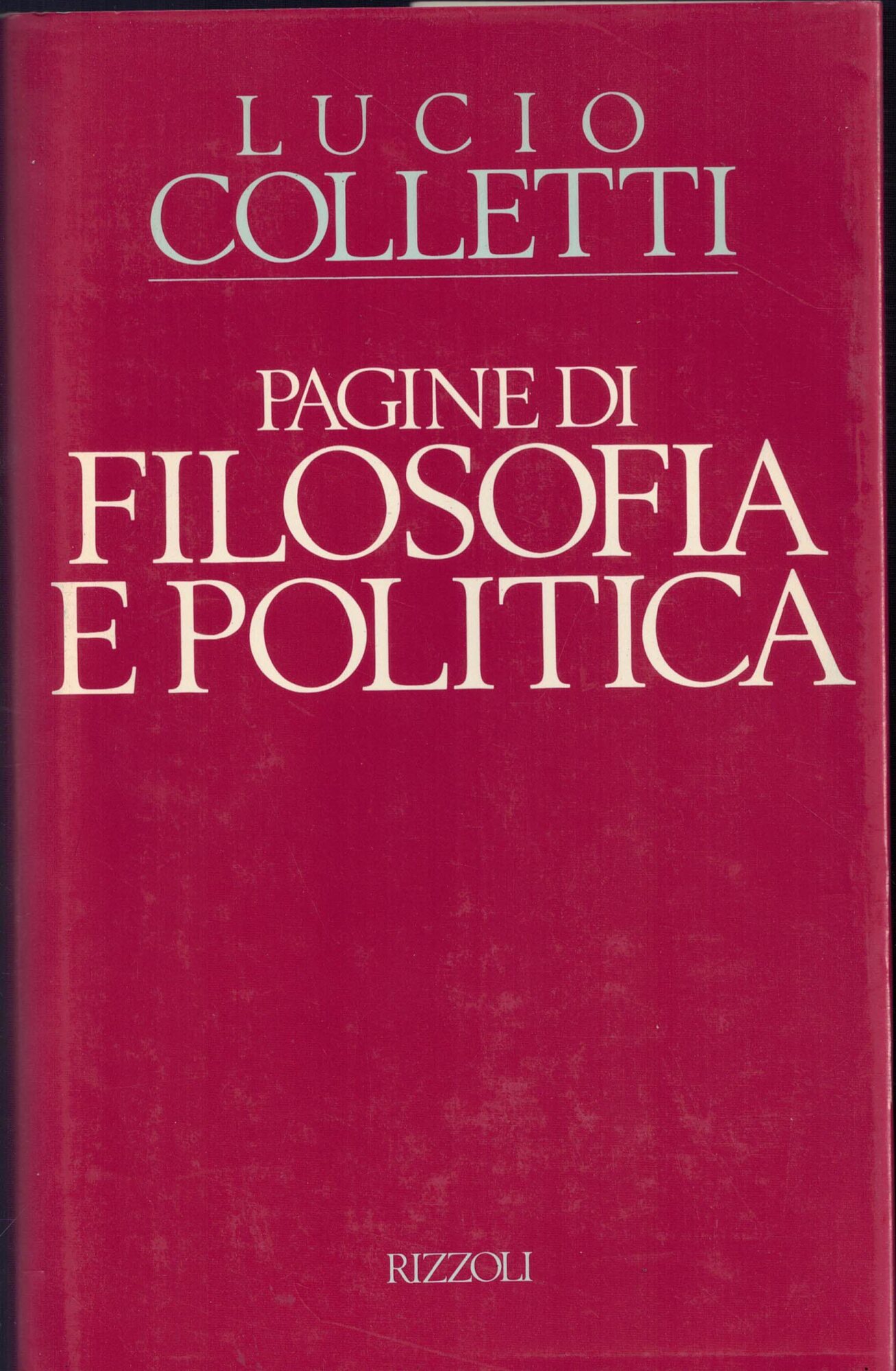 Pagine di filosofia e politica (1978-1988)