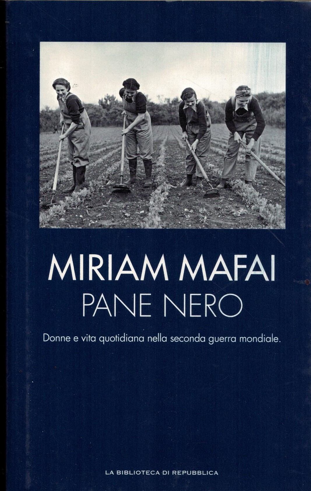 Pane nero-Donne e vita quotidiana nella seconda guerra mondiale
