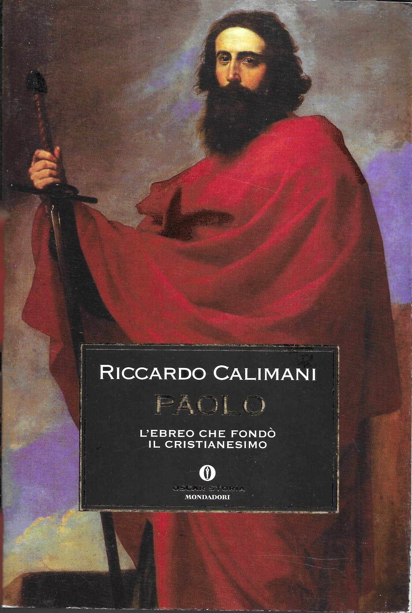 Paolo. L'ebreo che fondò il cristianesimo
