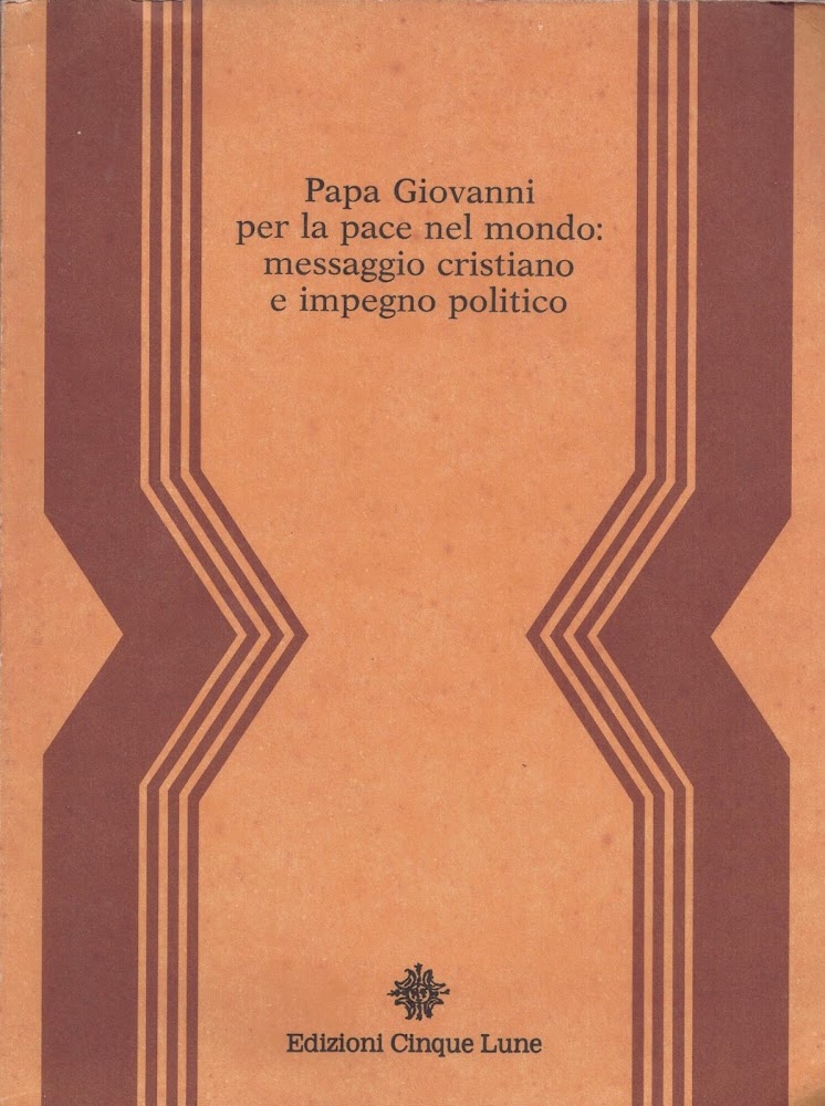 Papa Giovanni per la pace nel mondo: messaggio cristiano e …