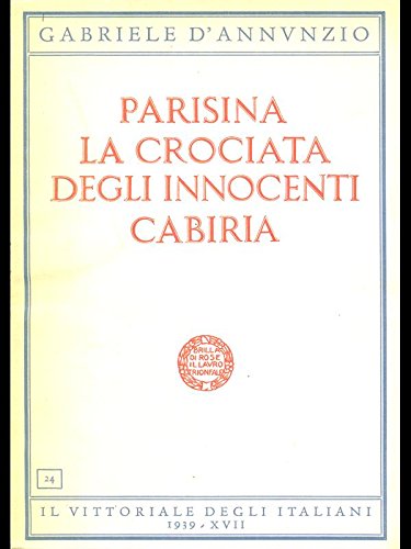 Parisina - La Crociata degli Innocenti. Cabiria.