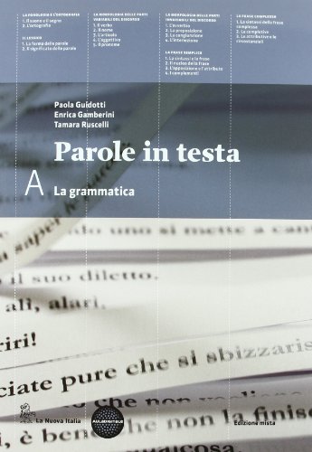 Parole in testa. Morfologia-Prove competenze lettura. Per le Scuole superiori. …