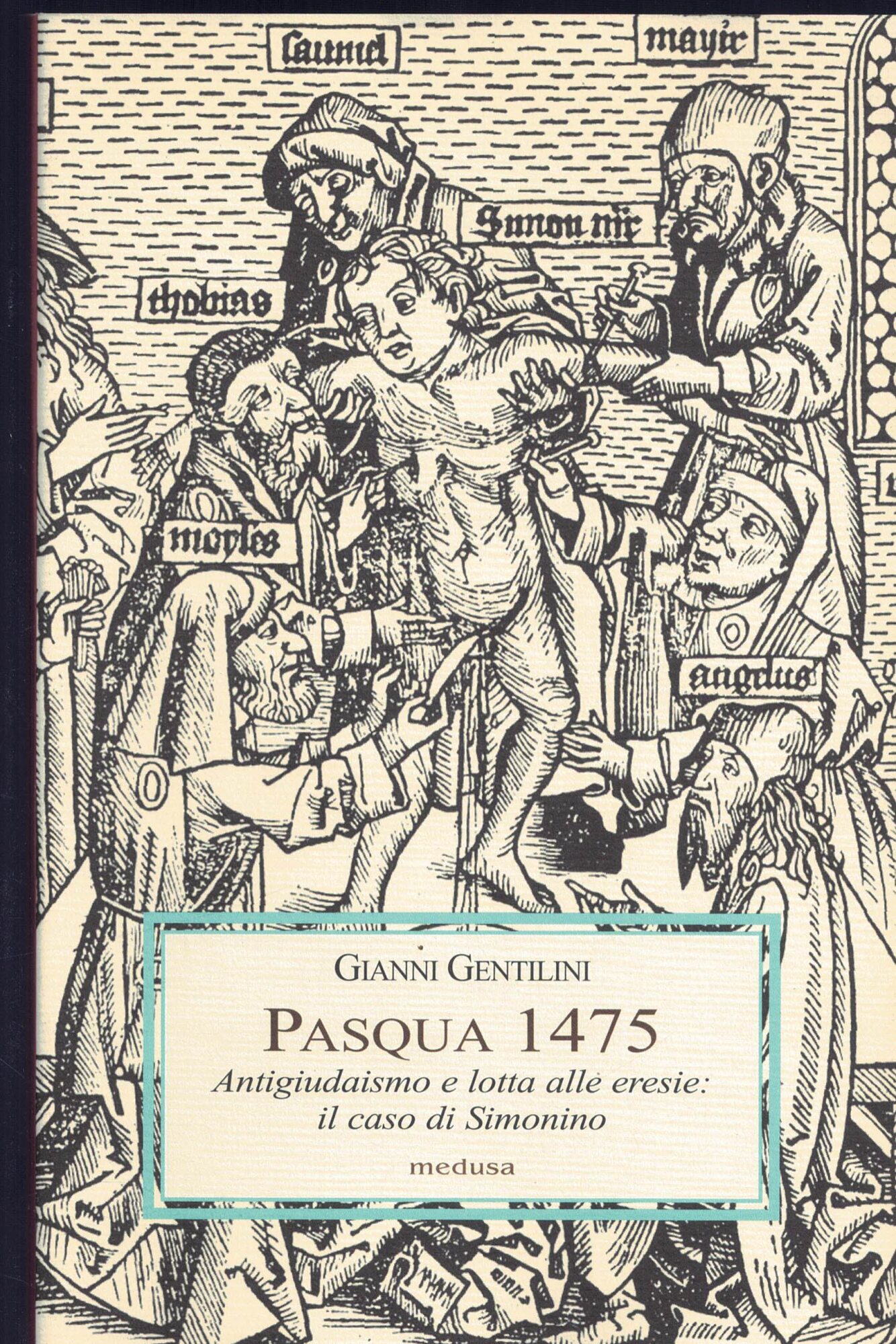 Pasqua 1475. Antigiudaismo e lotta alle eresie: il caso di …