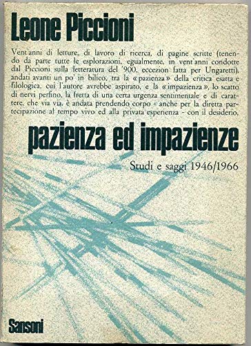 Pazienza Ed Impazienze Di Leone Piccioni 1^ Ed. 1968 Sansoni