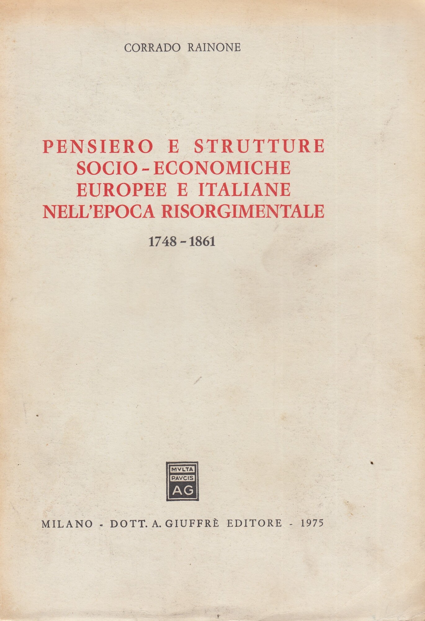 Pensiero e strutture socio-economiche europee e italiane nell'epoca risorgimentale 1748-1861