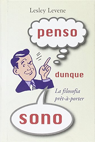 Penso dunque sono. La filosofia prêt-à-porter