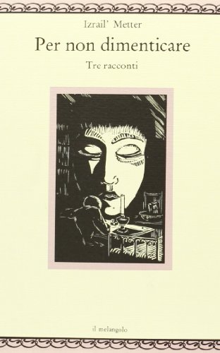 Per non dimenticare. Tre racconti