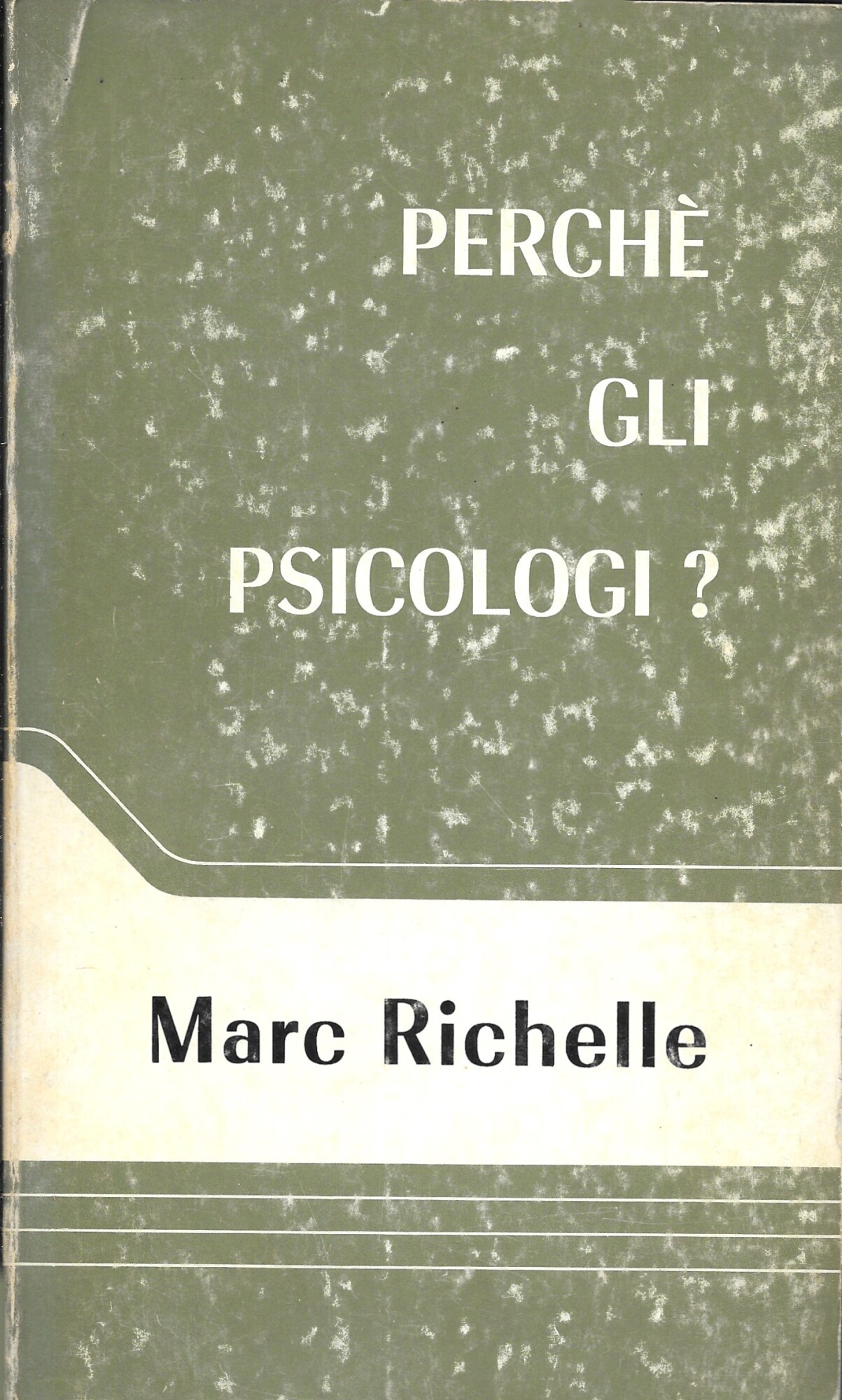 Perchè gli Psicologi?