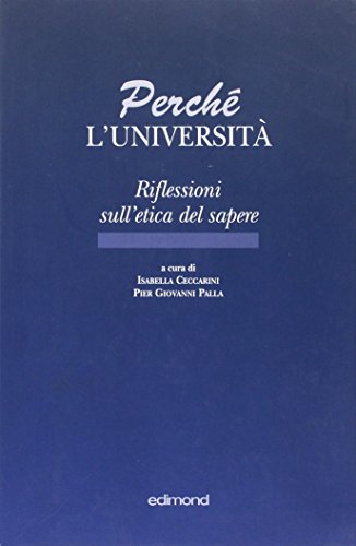 Perché l'università. Riflessioni sull'etica del sapere