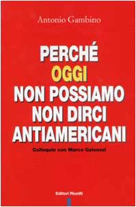 Perché oggi non possiamo non dirci antiamericani. Colloquio con Marco …