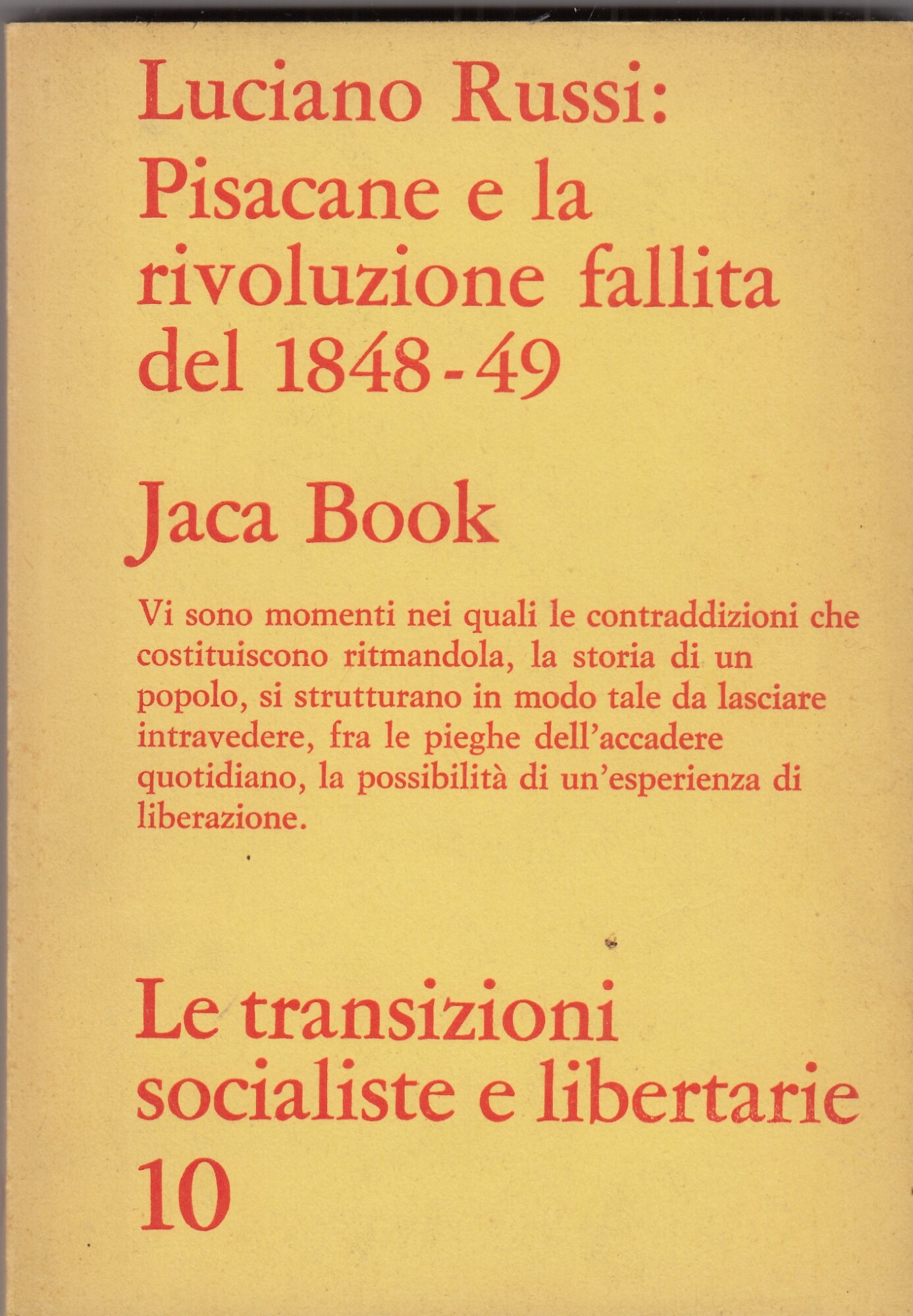 PISACANE E LA RIVOLUZIONE FALLITA DEL 1848-49.