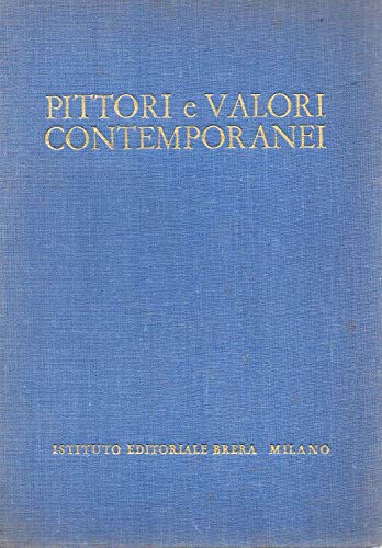 Pittori e valori contemporanei - Ist. editoriale Brera anno 1963