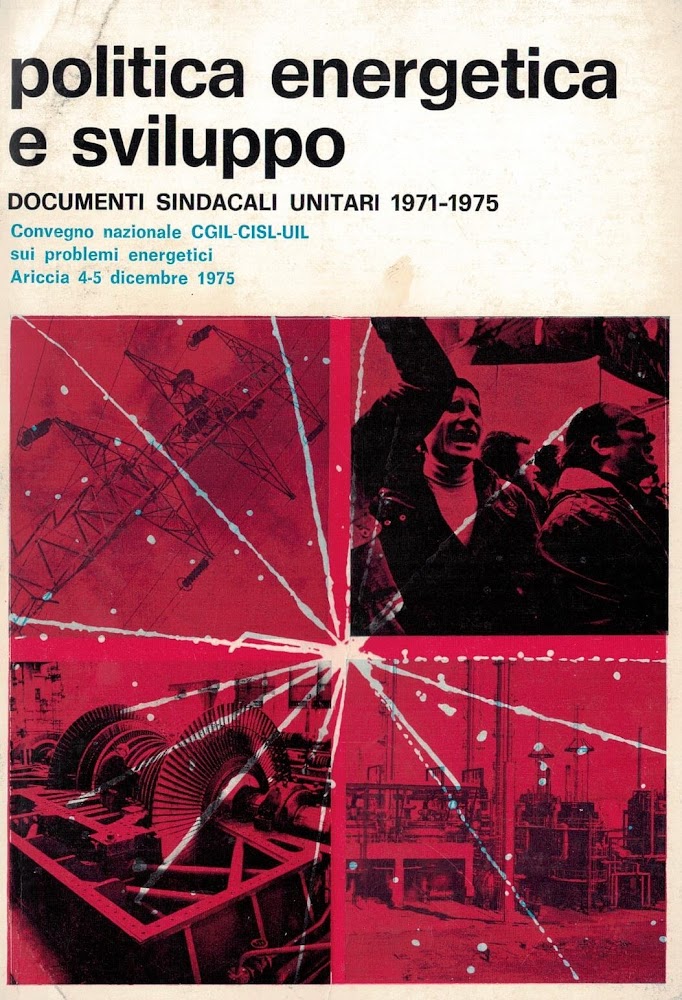 Politica energetica e sviluppo-documenti sindacali unitari 1971-1975