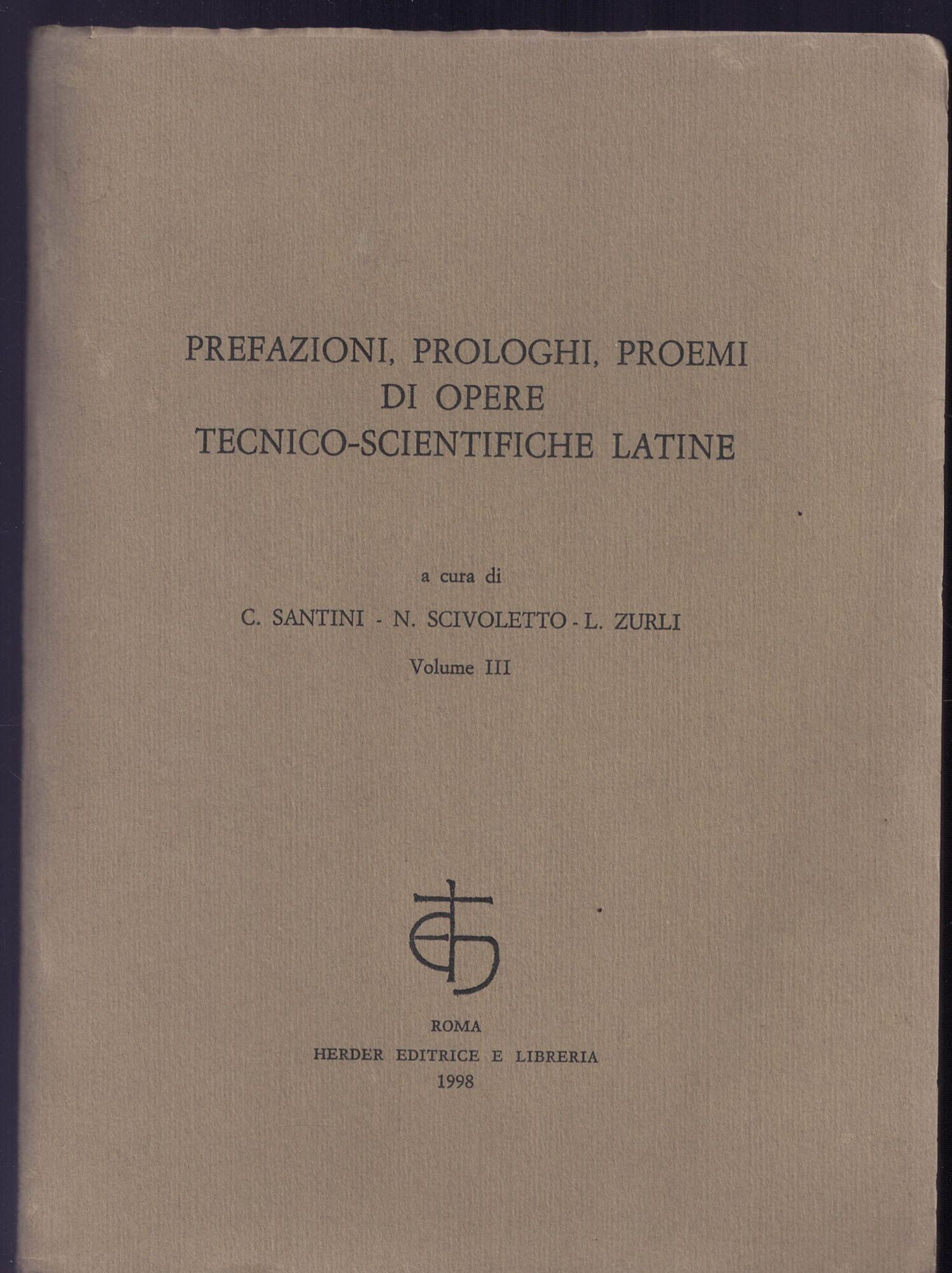 Prefazioni, prologhi, proemi di opere tecnico-scientifiche latine vol.III, Herder