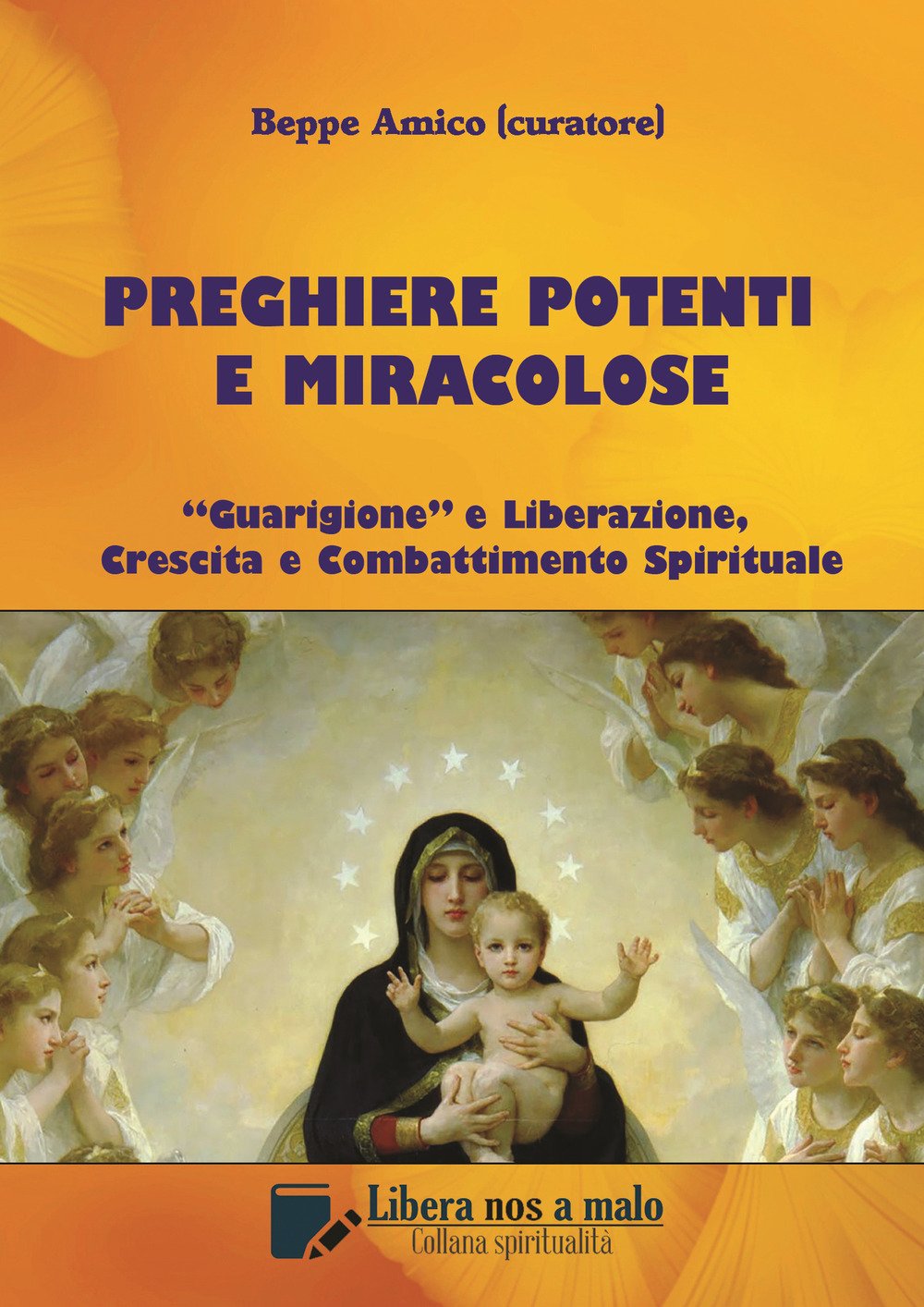 Preghiere potenti e miracolose - "Guarigione" e Liberazione, Crescita e …
