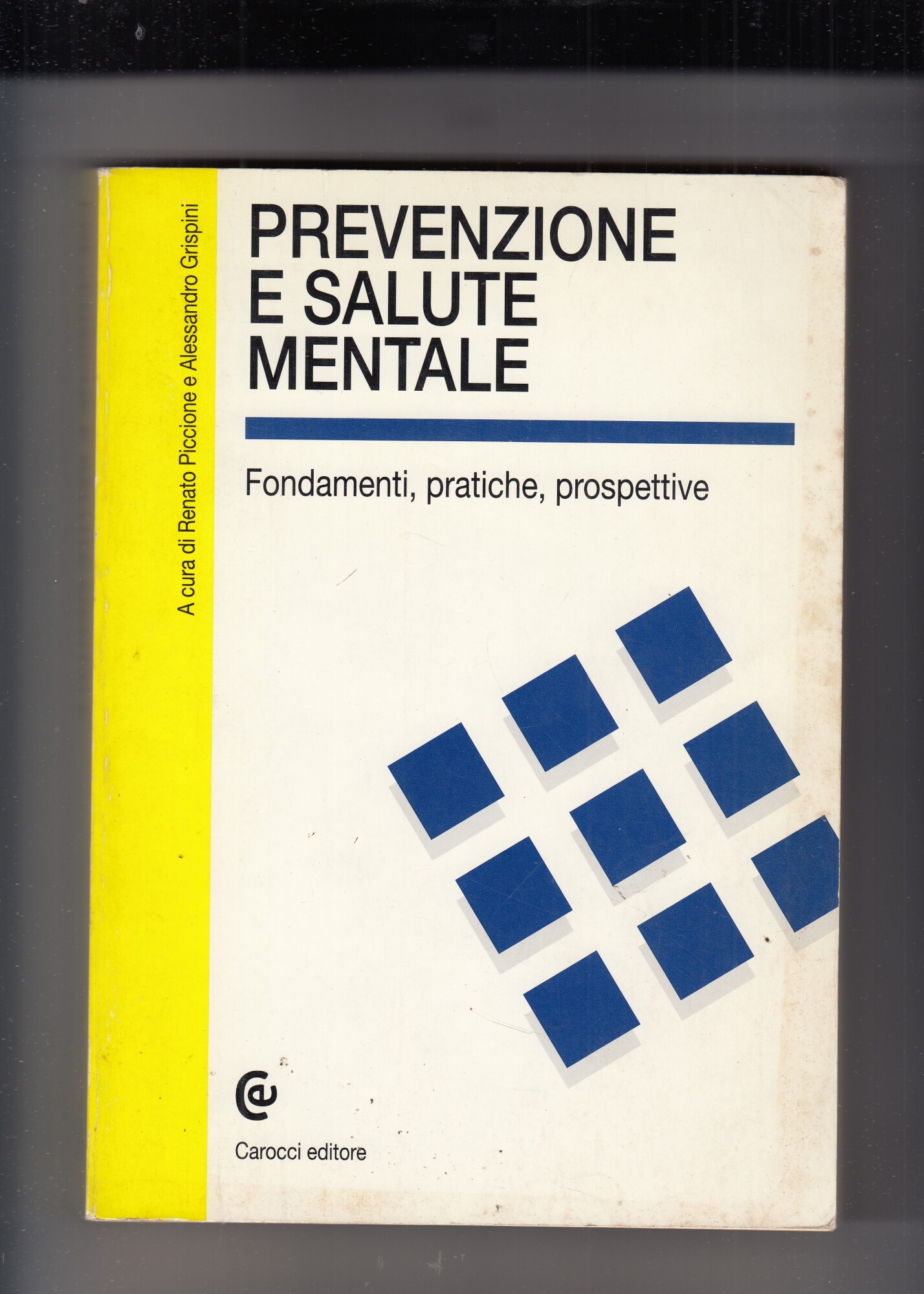 Prevenzione e salute mentale. Fondamenti, pratiche, prospettive