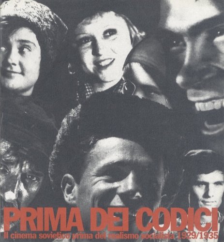 Prima dei codici: il cinema sovietico prima del realismo socialista …
