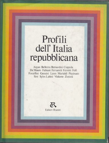 Profili dell'Italia repubblicana, a cura di Ottavio Cecchi ed Enrico …