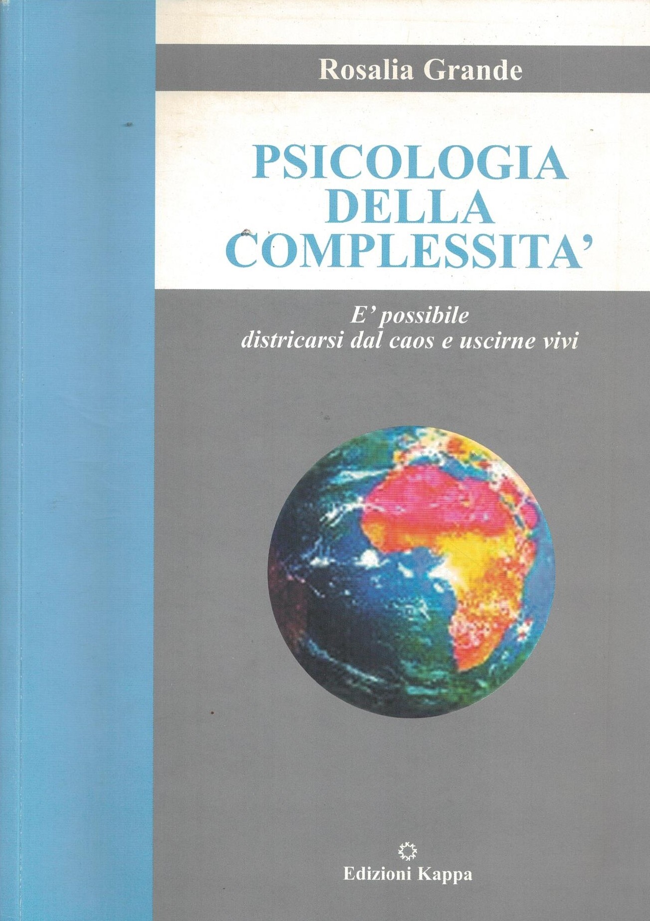 Psicologia della complessità. È possibile districarsi dal caos e uscire …