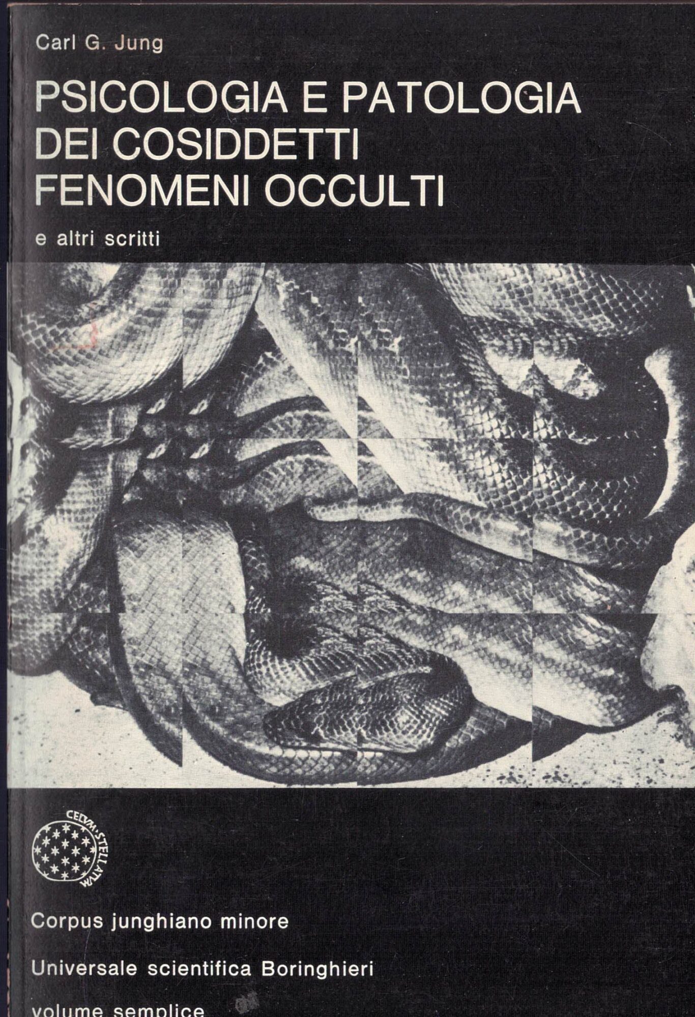 Psicologia E Patologia Dei Cosiddetti Fenomeni Occulti. E altri scritti.
