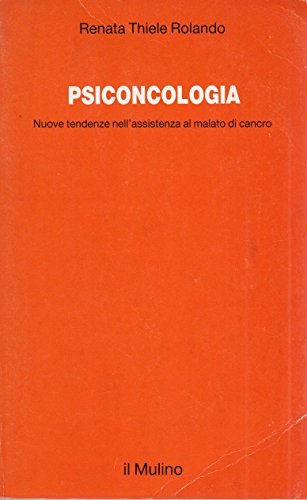 Psicologia. Nuove tendenze nell'assistenza al malato di cancro