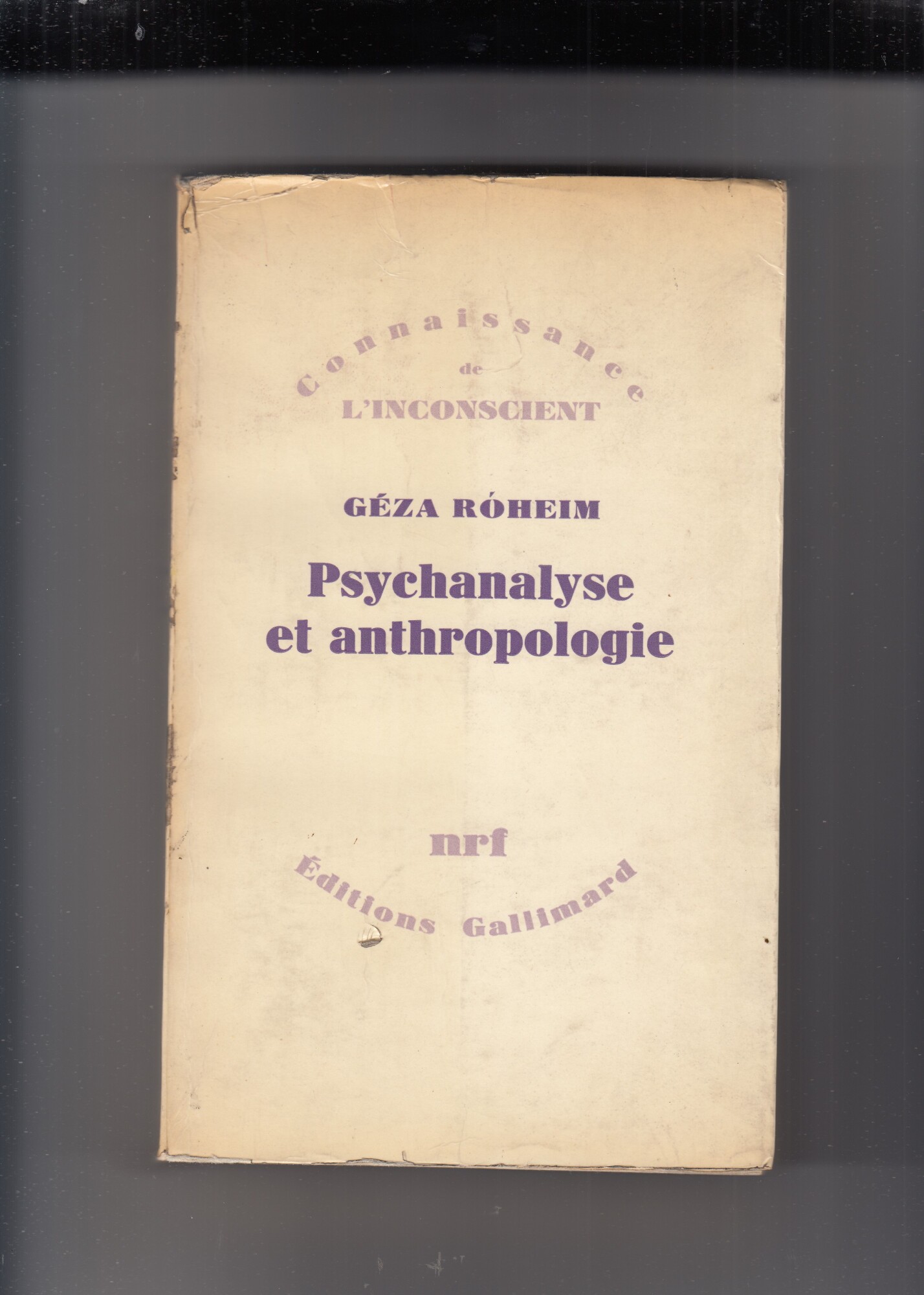 Psychanalyse et anthropologie: Culture - Personnalité - Inconscient