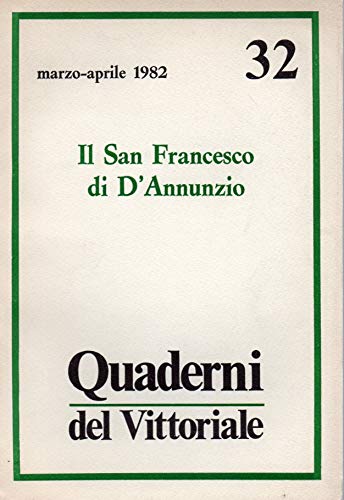 Quaderni del Vittoriale n. 32 -- Marzo-Aprile 1982