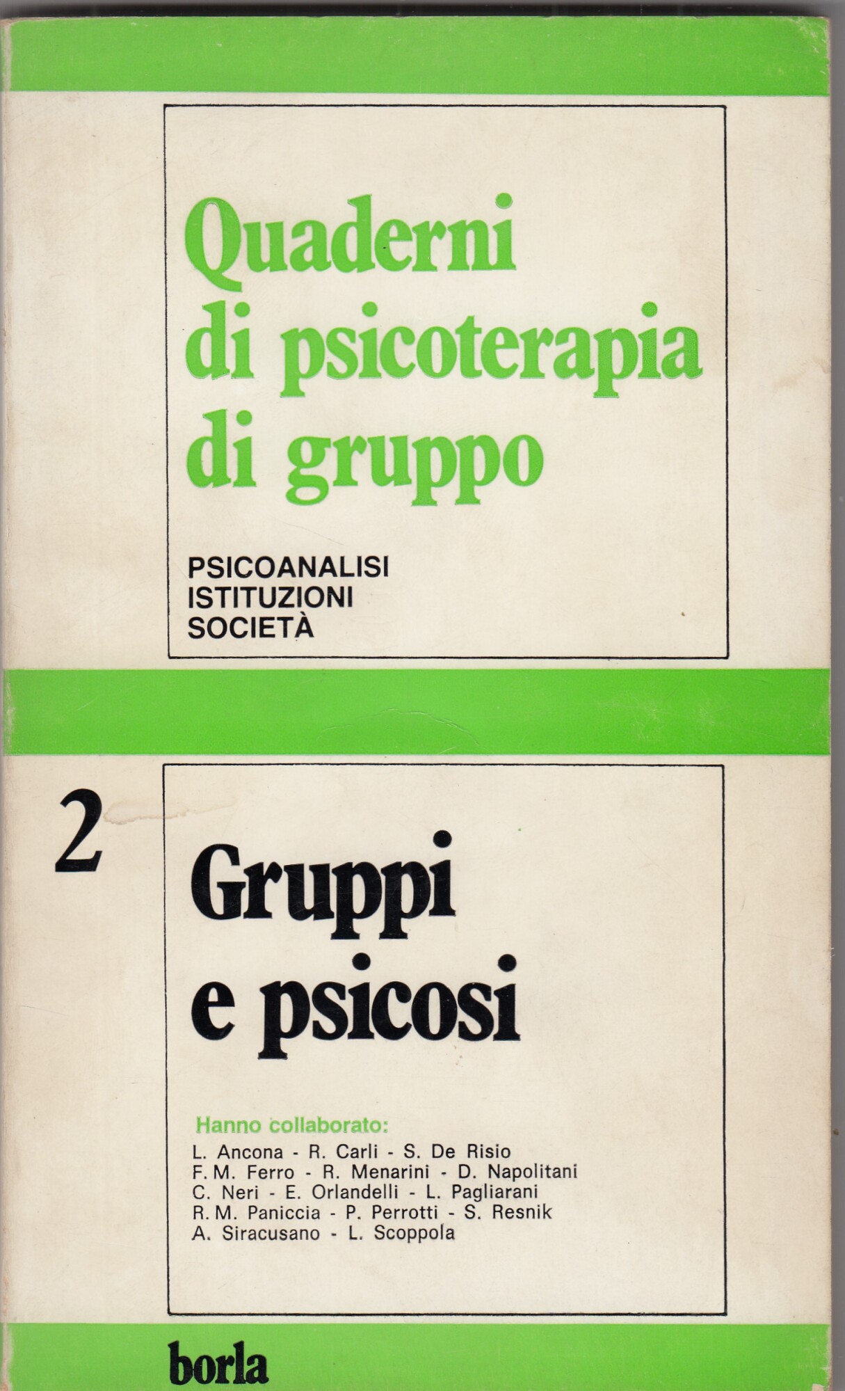 Quaderni di psicoterapia di gruppo. Gruppi e psicosi (Vol. 2)