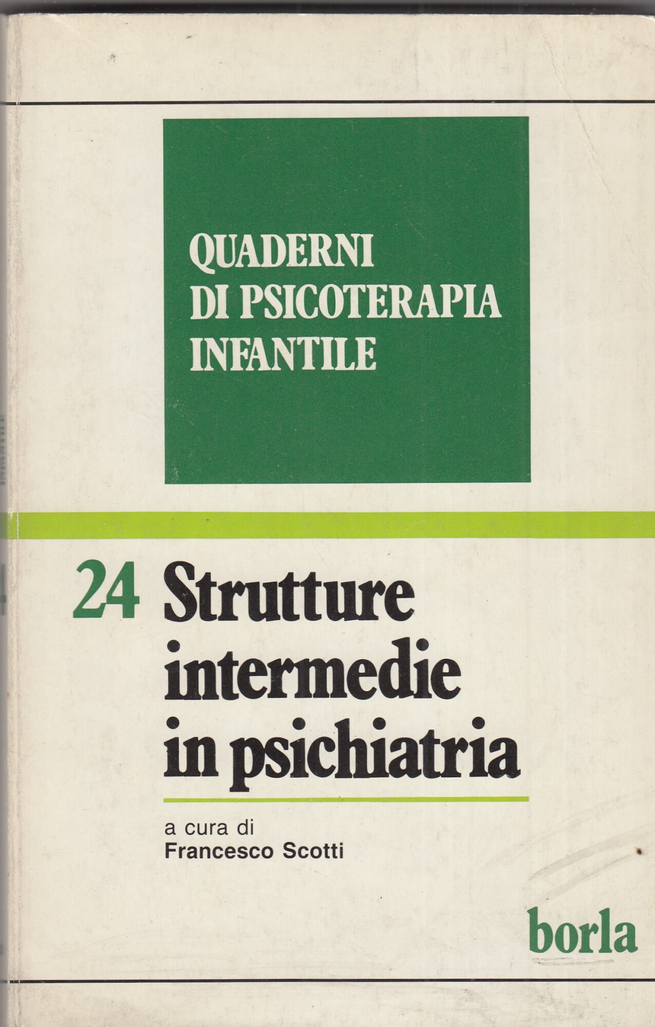 Quaderni di psicoterapia infantile. Strutture intermedie in psichiatria (Vol. 24)