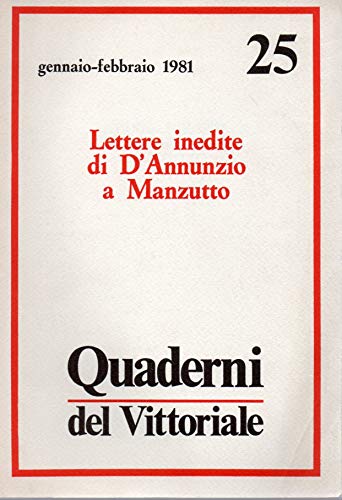 Quaderrni del Vittoriale n^ 25 -- gen/febb 1981