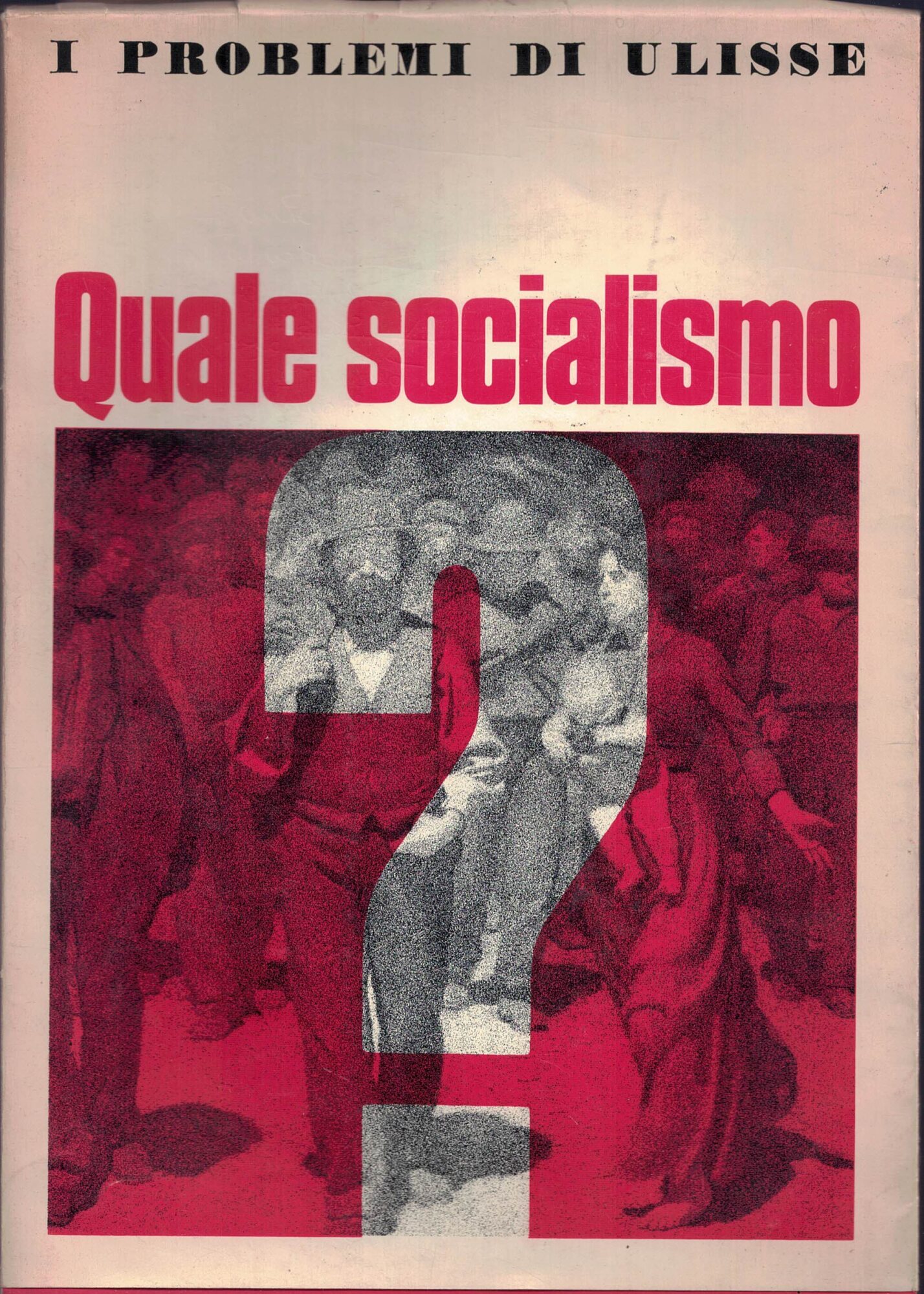 Quale socialismo. "I problemi di Ulisse".