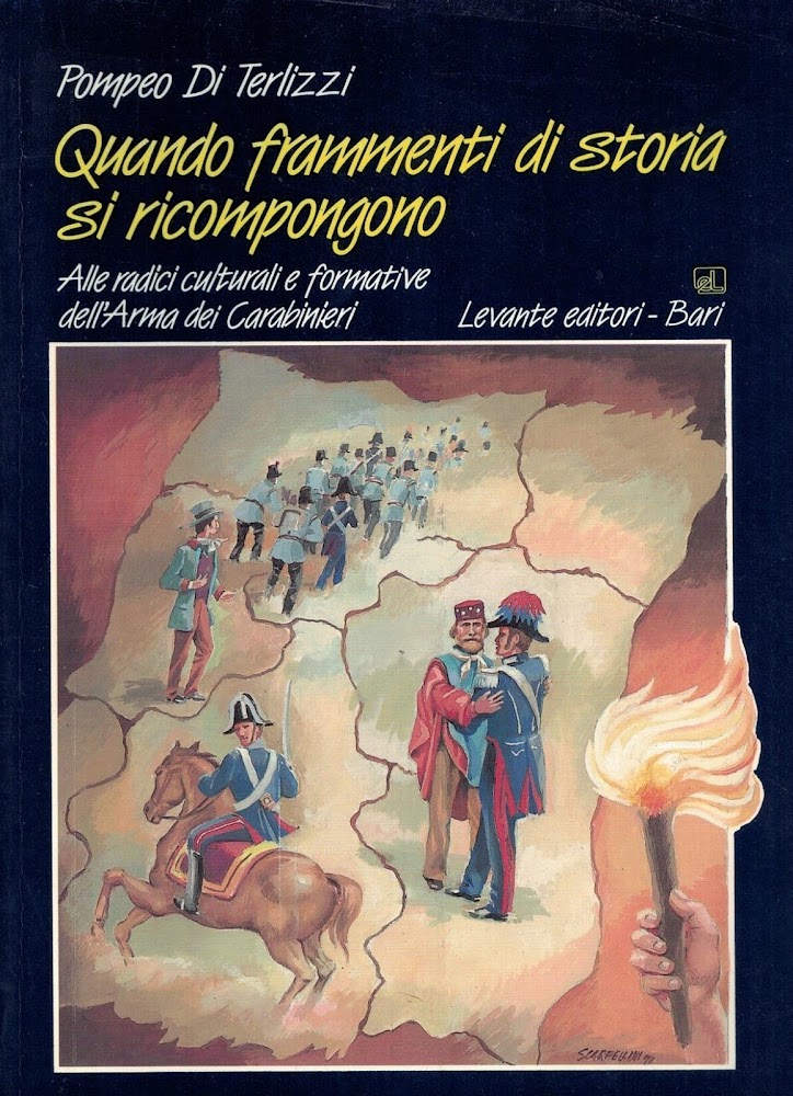 Quando frammenti di storia si ricompongono-Alle radici e formative dell'Arma …