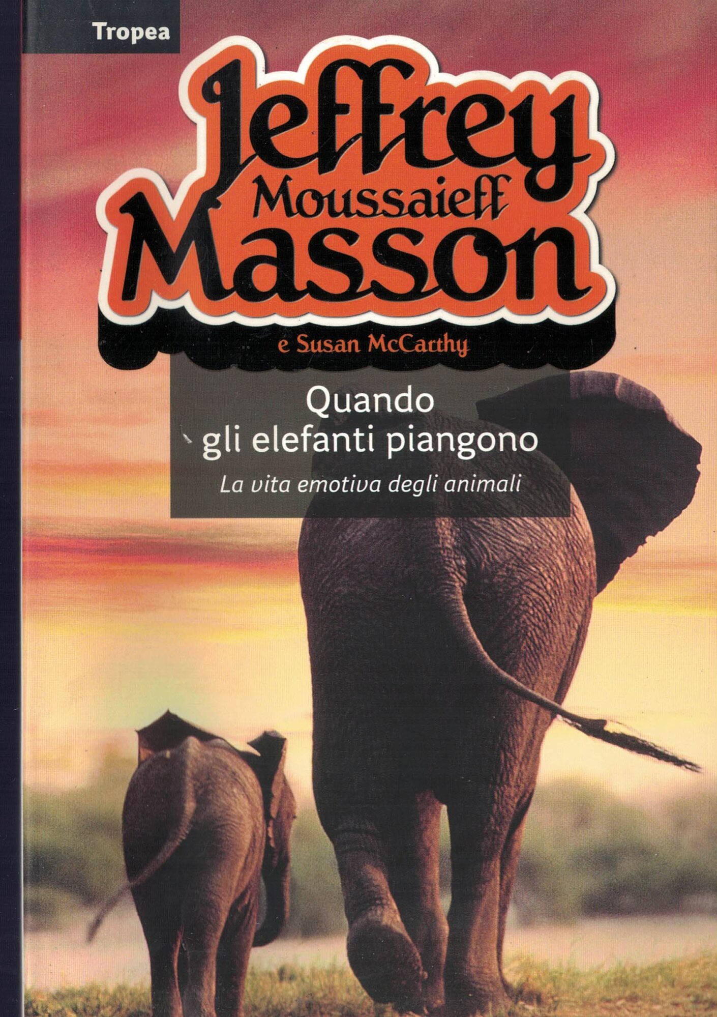 Quando gli elefanti piangono. La vita emotiva degli animali