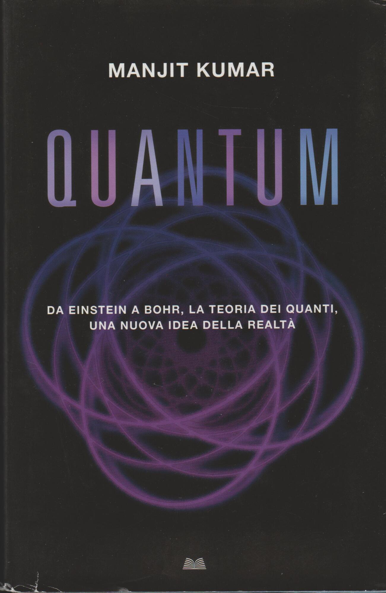 QUANTUM Da einstein a bohr, la teoria dei quanti, una …