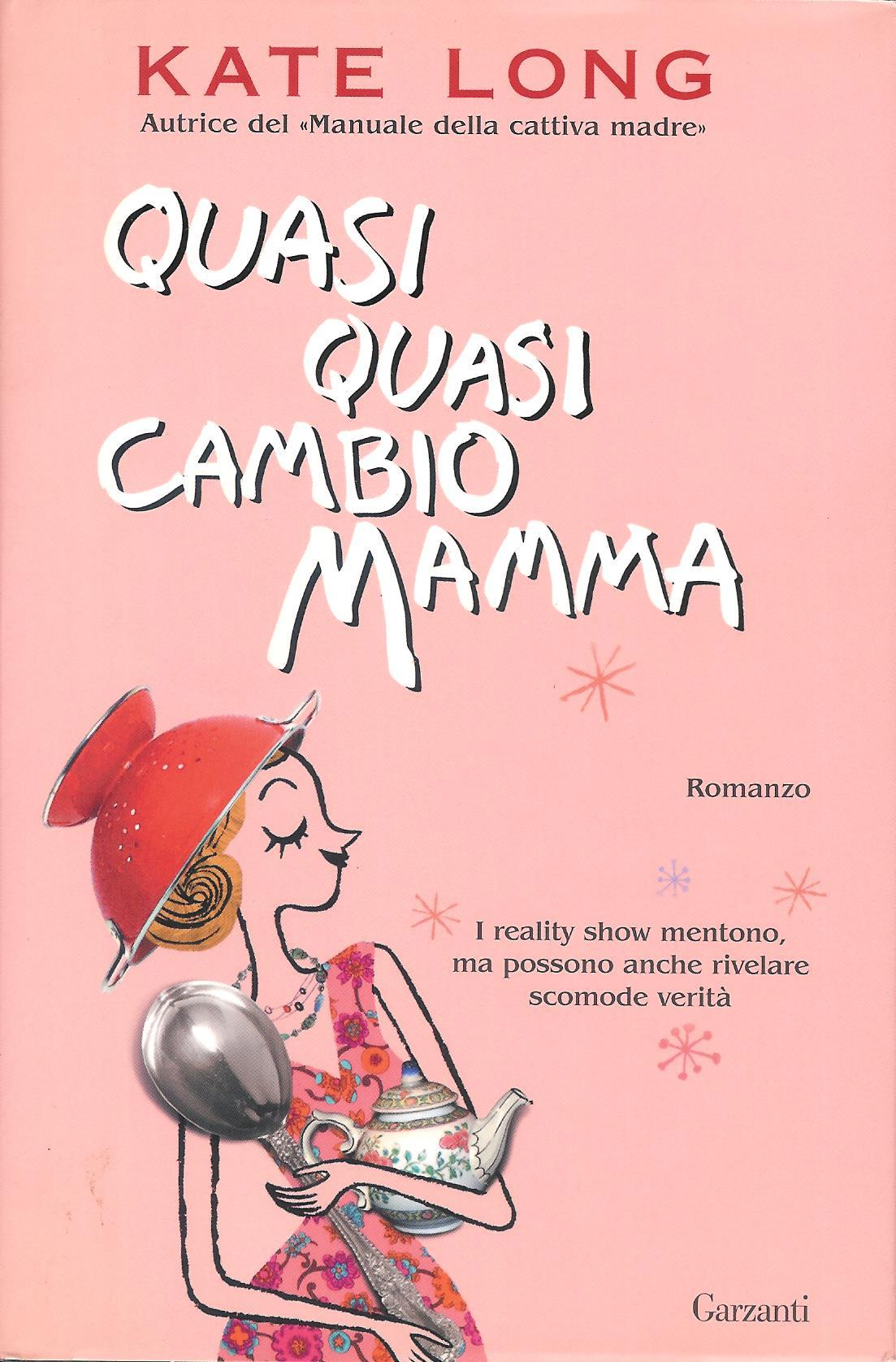 Quasi quasi cambio mamma