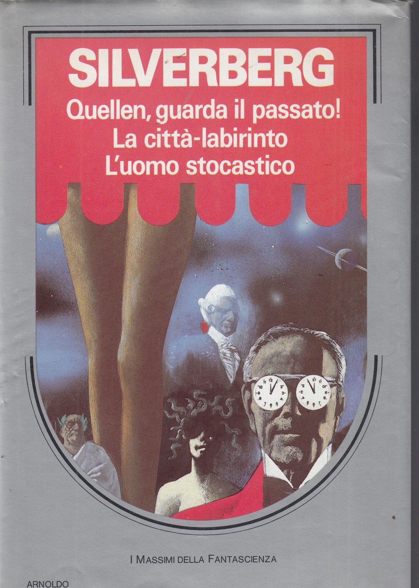 Quellen, guarda il passato! -La città labirinto-L'uomo stocastico