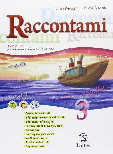 Raccontami. Per le Scuole superiori: 3