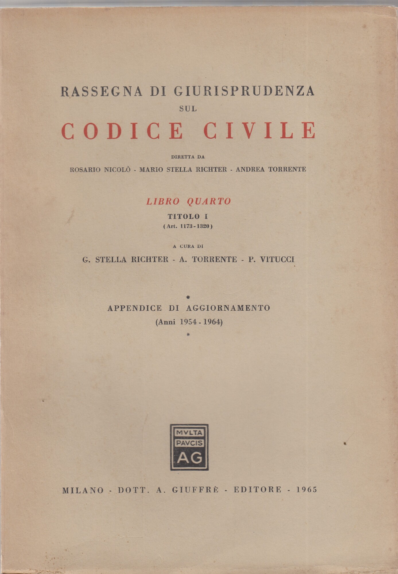Rassegna di giurisprudenza sul codice civile. Libro quarto titolo I^ …