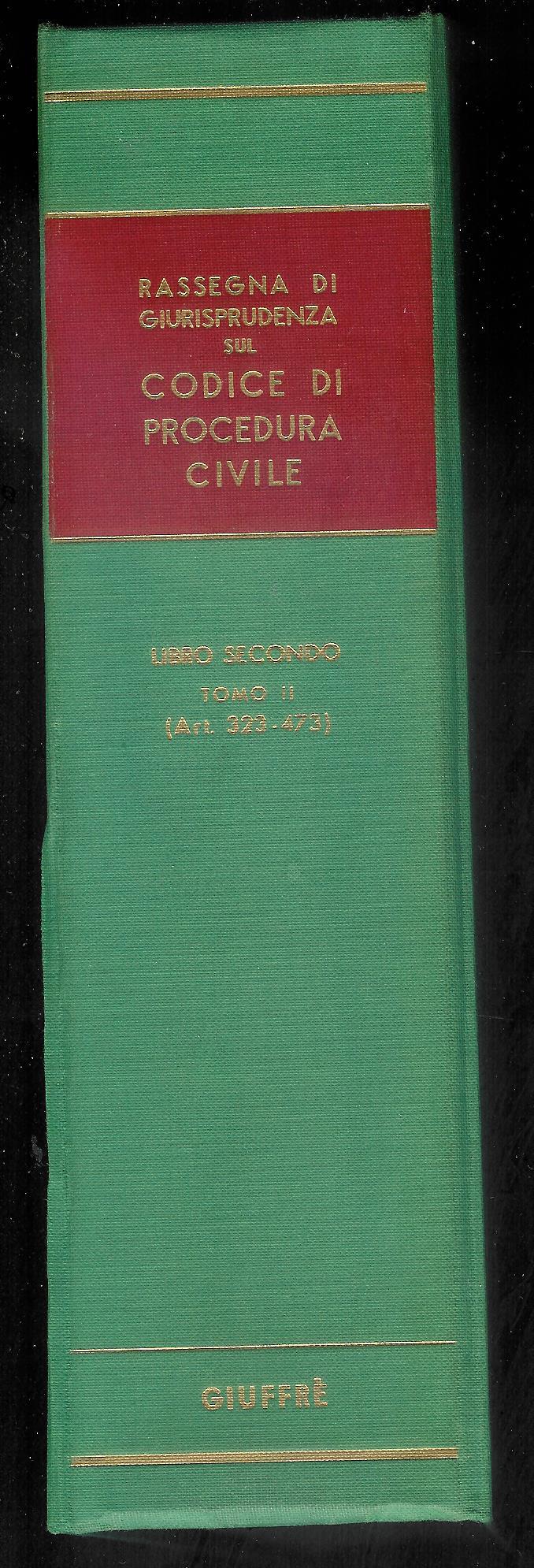 Rassegna di giurisprudenza sul codice di procedura civile Libro II …