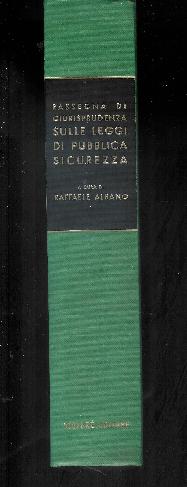 RASSEGNA DI GIURISPRUDENZA SULLE LEGGI DI PUBBLICA SICUREZZA. ( con …