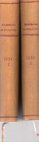 Rassegna di Politica Internazionale Anno 1938 : vol. 1^ e …